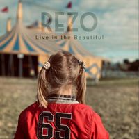 Rezo - Live in the Beautiful