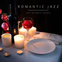 Various Artists - Romantic Jazz for Intimate Drinks