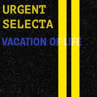 Urgent Selecta - Vacation Of Time