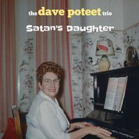 The Dave Poteet Trio - Satan's Daughter