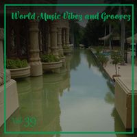 African China - World Music Vibez and Grooves, Vol. 39