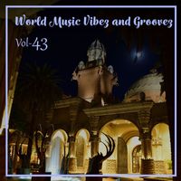 Kefee - World Music Vibez and Grooves, Vol. 43