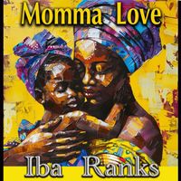 Iba Ranks - Momma Love