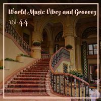 African China -  World Music Vibez and Grooves, Vol. 44