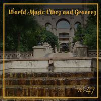 Sunny Neji - World Music Vibez and Grooves, Vol. 47