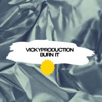 Vickyproduction - Burn It