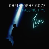 Christophe Goze - Passing Time (Live)