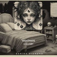 Danika Diamond - Nightmare Lullaby