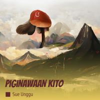 Sue Unggu - Piginawaan Kito
