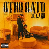 JC Karo - Otro Rato (Explicit)