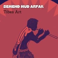Tibes Art - Semend Mud Arfak (Remastered 2023)