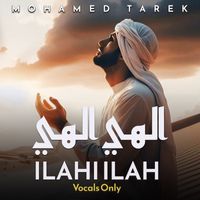 Mohamed Tarek - ILAHI ILAHI (Vocals Only)
