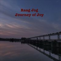 PiYUSH - Raag Jog Journey of Joy
