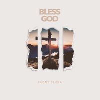 Paddy Simba - Bless God