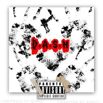 Bishop - D.A.S.H (Explicit)