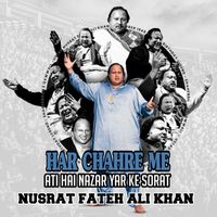 Nusrat Fateh Ali Khan - Har Chahre Me Ati Hai Nazar Yar Ke Sorat