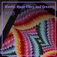 Sunny Neji -  World Music Vibez and Grooves, Vol. 55