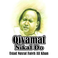 Nusrat Fateh Ali Khan - Qiyamat Nikal Do