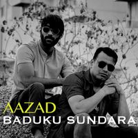 Aazad - Baduku Sundara