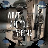 Chanel - What Are You Seeing