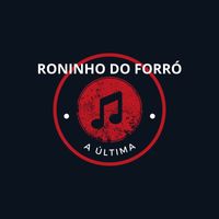 Roninho do Forró - A Ultima (Acoustic)