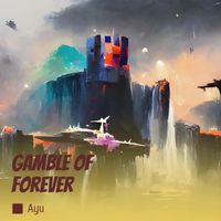 AYU - Gamble of Forever