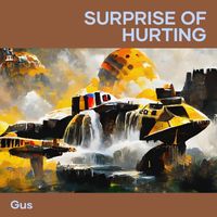 Gus - Surprise of Hurting