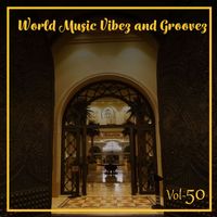 Sunny Neji - World Music Vibez and Grooves, Vol. 50