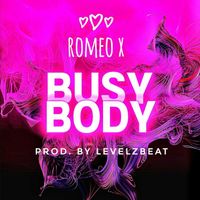 Romeo X - Busy Body