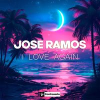 Jose Ramos - I Love Again