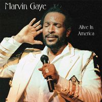 Marvin Gaye - Marvin Gaye - Alive In America