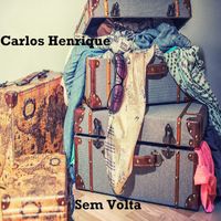 Carlos Henrique - Sem Volta
