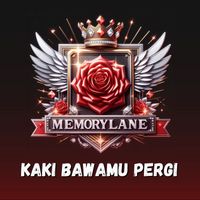 Memorylane - Kaki Bawamu Pergi (Explicit)