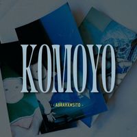 Abrahxmsito - Komoyo (Explicit)