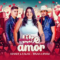 Kenner & Kauan - Menos Like Mais Amor (feat. Bruna Lipiani)
