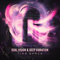 Dual Vision and Deep Vibration - Time Space