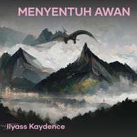 Ilyass Kaydence - Menyentuh Awan