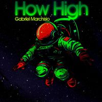 Gabriel Marchisio - How High