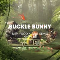 MTRI Prod, Quiz Remix & Khoa BT - Buckle Bunny