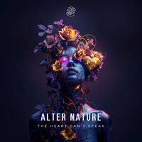 Alter Nature - The Heart Can't Speak