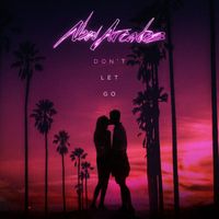 New Arcades - Don't Let Go