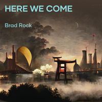Brad Rock - Here We Come