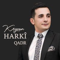Keyvan Harkî - Qadr