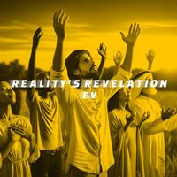 EV - Reality's Revelation