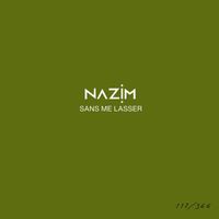 Nazim - Sans me lasser #117