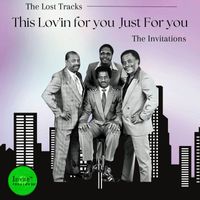 The Invitations - This Lov'in for You (Just for You)