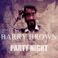 Barry Brown - Party Night
