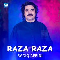 Sadiq Afridi - Raza Raza