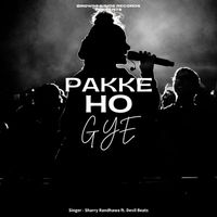 Sharry Randhawa / Devil Beats - Pakke Ho Gye