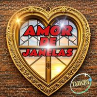 DJKEI - Amor de Janelas